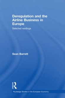 Deregulation and the Airline Business in Europe : Selected readings