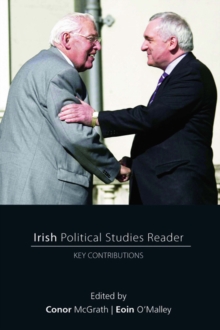 Irish Political Studies Reader : Key Contributions