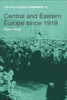 The Routledge Companion to Central and Eastern Europe since 1919