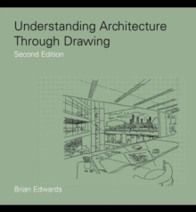 Understanding Architecture Through Drawing