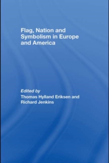 Flag, Nation and Symbolism in Europe and America