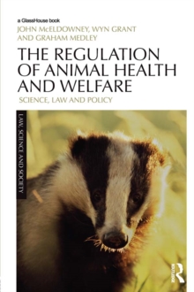 The Regulation of Animal Health and Welfare : Science, Law and Policy