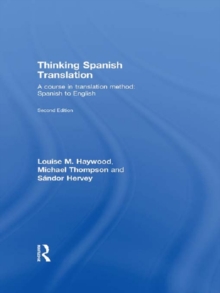 Thinking Spanish Translation : A Course in Translation Method: Spanish to English