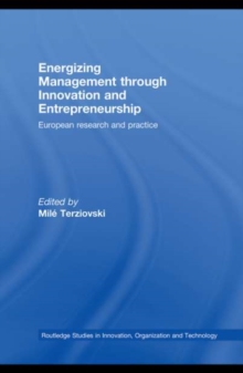 Energizing Management Through Innovation and Entrepreneurship : European Research and Practice