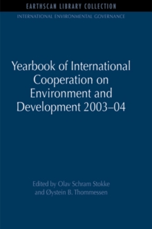 Yearbook of International Cooperation on Environment and Development 2003-04