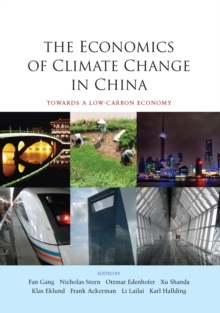 The Economics of Climate Change in China : Towards a Low-Carbon Economy