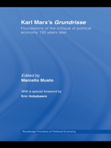 Karl Marx's Grundrisse : Foundations of the critique of political economy 150 years later