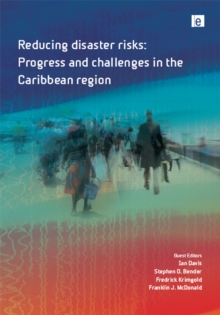 Reducing Disaster Risks : Progress and Challenges in the Caribbean Region