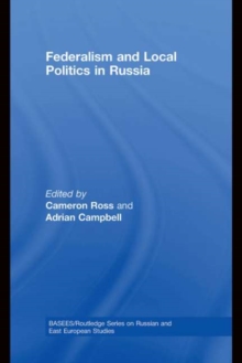 Federalism and Local Politics in Russia