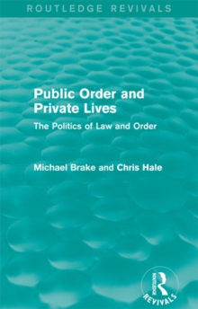 Public Order and Private Lives (Routledge Revivals) : The Politics of Law and Order