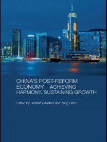 China's Post-Reform Economy - Achieving Harmony, Sustaining Growth