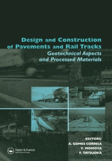 Design and Construction of Pavements and Rail Tracks : Geotechnical Aspects and Processed Materials