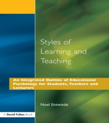 Styles of Learning and Teaching : An Integrated Outline of Educational Psychology for Students, Teachers and Lecturers