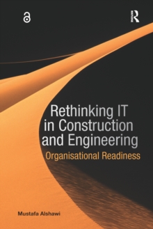 Rethinking IT in Construction and Engineering : Organisational Readiness