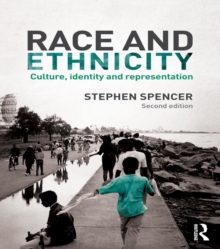 Race and Ethnicity : Culture, Identity and Representation