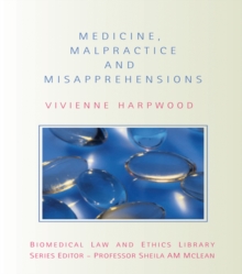 Medicine, Malpractice and Misapprehensions