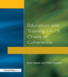 Education and Training 14-19 : Chaos or Coherence?