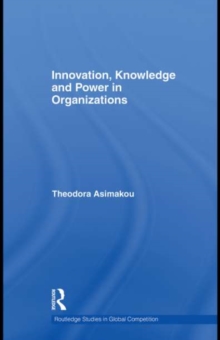 Innovation, Knowledge and Power in Organizations