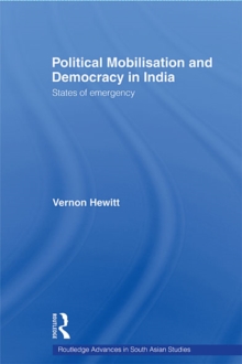 Political Mobilisation and Democracy in India : States of Emergency