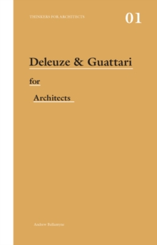 Deleuze & Guattari for Architects