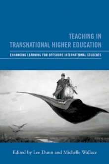 Teaching in Transnational Higher Education : Enhancing Learning for Offshore International Students