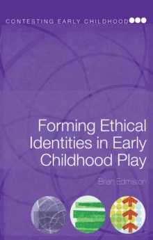 Forming Ethical Identities in Early Childhood Play