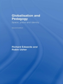 Globalisation & Pedagogy : Space, Place and Identity