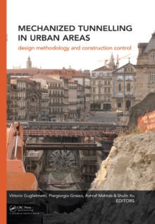 Mechanized Tunnelling in Urban Areas : Design methodology and construction control