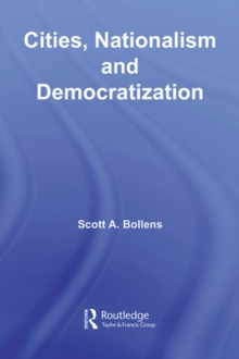 Cities, Nationalism and Democratization