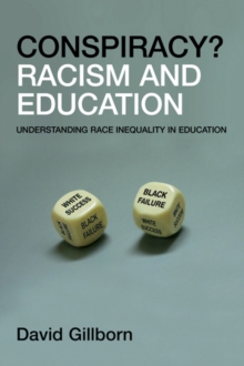 Racism and Education : Coincidence or Conspiracy?