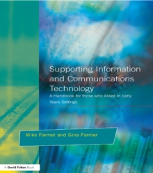 Supporting Information and Communications Technology : A Handbook for those who Assist in Early Years Settings