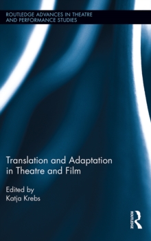 Translation and Adaptation in Theatre and Film