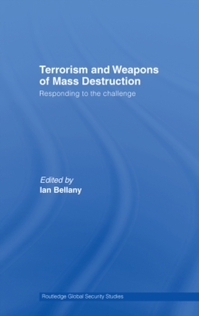 Terrorism and Weapons of Mass Destruction : Responding to the Challenge