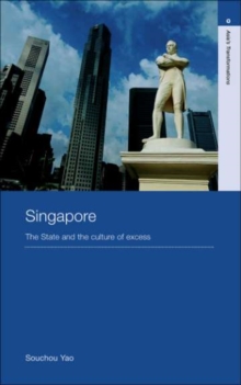 Singapore : The State and the Culture of Excess