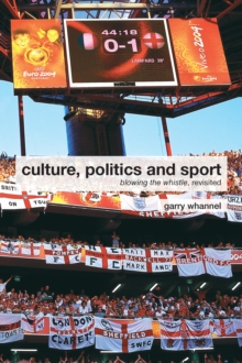 Culture, Politics and Sport : Blowing the Whistle, Revisited