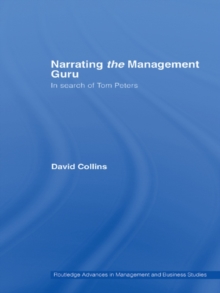 Narrating the Management Guru : In Search of Tom Peters