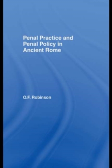 Penal Practice and Penal Policy in Ancient Rome