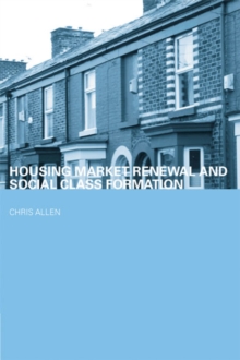 Housing Market Renewal and Social Class