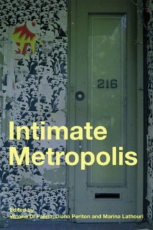 Intimate Metropolis : Urban Subjects in the Modern City