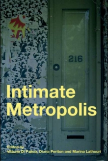 Intimate Metropolis : Urban Subjects in the Modern City