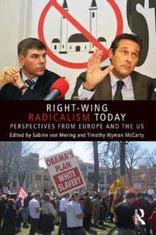 Right-Wing Radicalism Today : Perspectives from Europe and the US