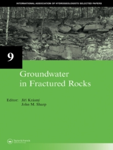 Groundwater in Fractured Rocks : IAH Selected Paper Series, volume 9