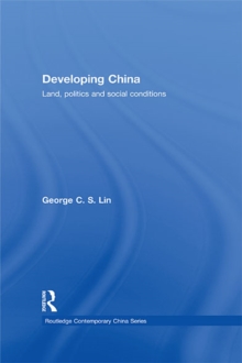 Developing China : Land, Politics and Social Conditions