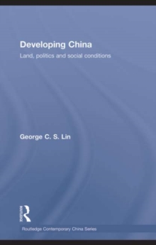 Developing China : Land, Politics and Social Conditions