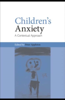 Children's Anxiety : A Contextual Approach