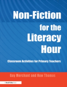 Non-Fiction for the Literacy Hour : Classroom Activities for Primary Teachers