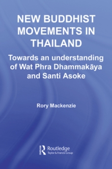 New Buddhist Movements in Thailand : Towards an Understanding of Wat Phra Dhammakaya and Santi Asoke