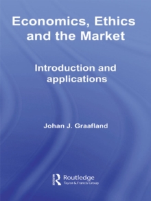 Economics, Ethics and the Market : Introduction and Applications