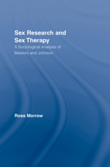 Sex Research and Sex Therapy : A Sociological Analysis of Masters and Johnson