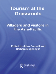 Tourism at the Grassroots : Villagers and Visitors in the Asia-Pacific